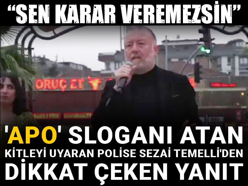 'Apo' sloganı atan kitleyi uyaran polise Sezai Temelli'den dikkat çeken yanıt: Buna sen karar veremezsin