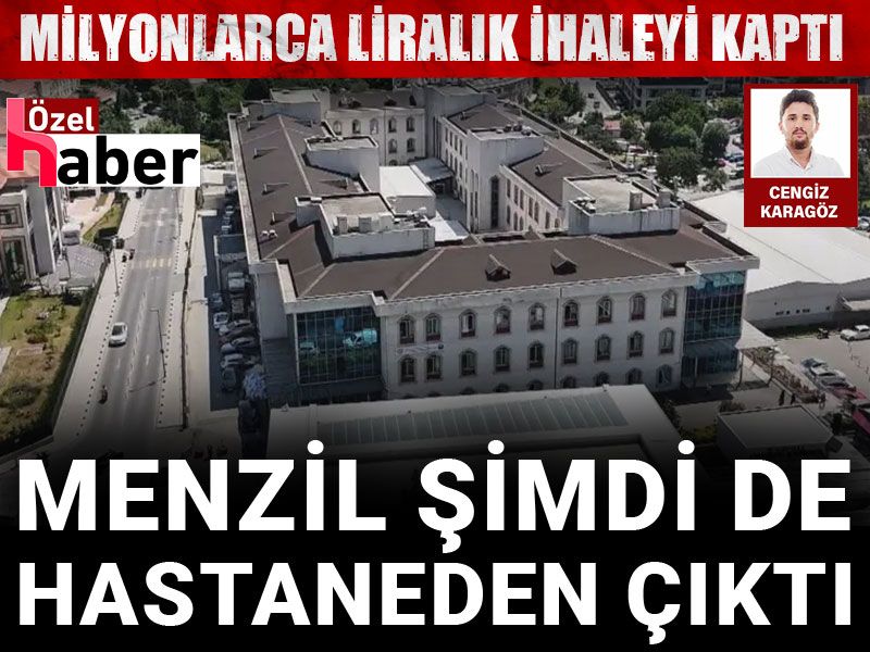 Menzil şimdi de hastaneden çıktı: Milyonlarca liralık ihaleyi kaptı