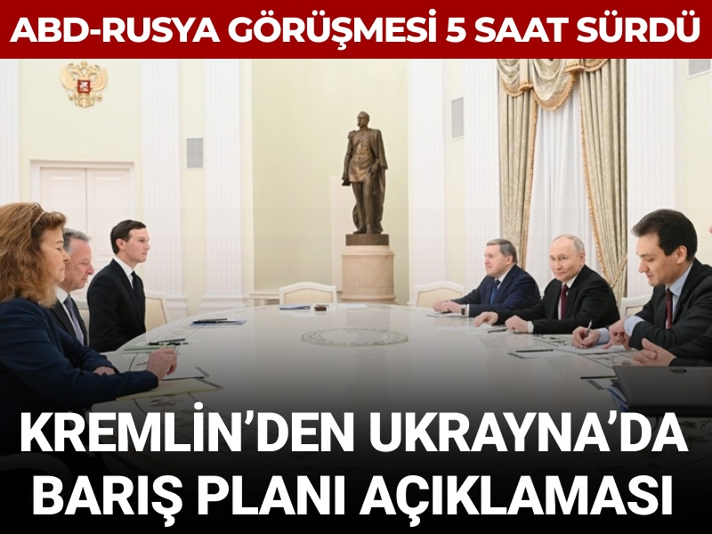Kremlin'den ABD ile görüşme sonrası Ukrayna'da barış planı açıklaması