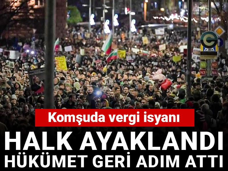 Komşuda vergi isyanı! Halk ayaklandı hükümet geri adım attı