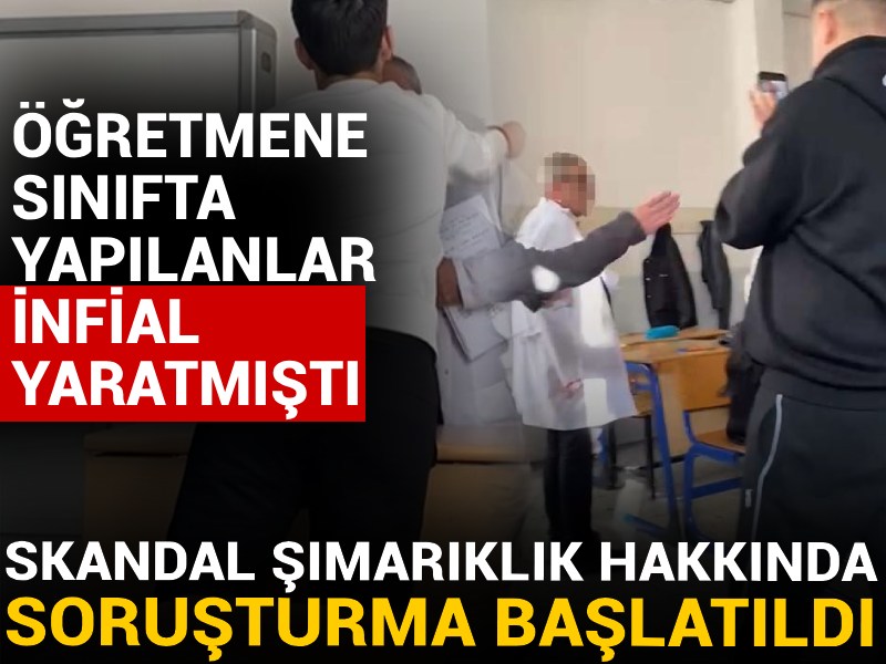 Öğretmene sınıfta yapılanlar infial yaratmıştı! Liselilerin skandal şımarıklığına soruşturma başlatıldı