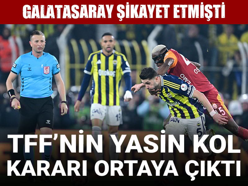 Galatasaray şikayet etmişti: TFF'nin Yasin Kol kararı ortaya çıktı