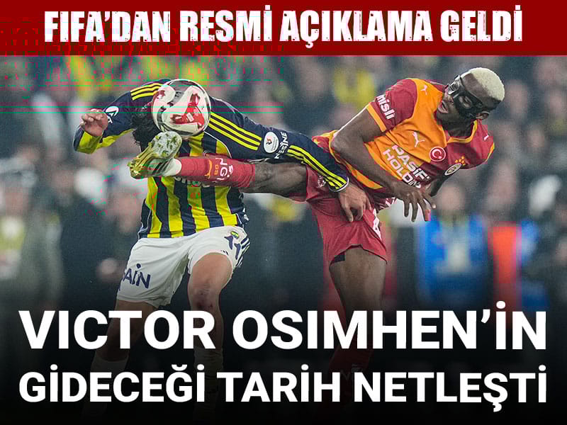 Osimhen'in gideceği tarih belli oldu: FIFA'dan resmi açıklama geldi