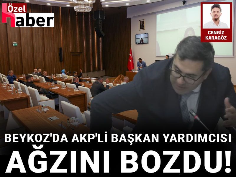 Beykoz'da AKP'li başkan yardımcısı ağzını bozdu!