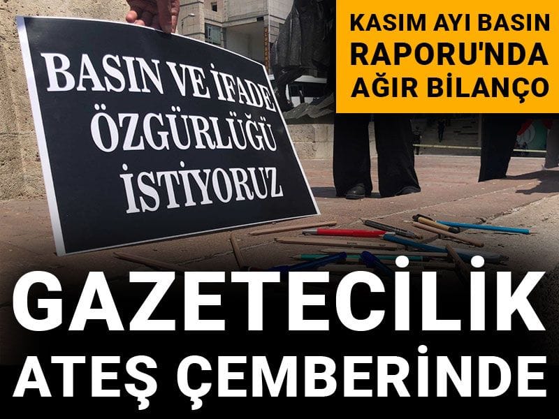Gazetecilik ateş çemberinde! Kasım Ayı Basın Raporu'nda ağır bilanço