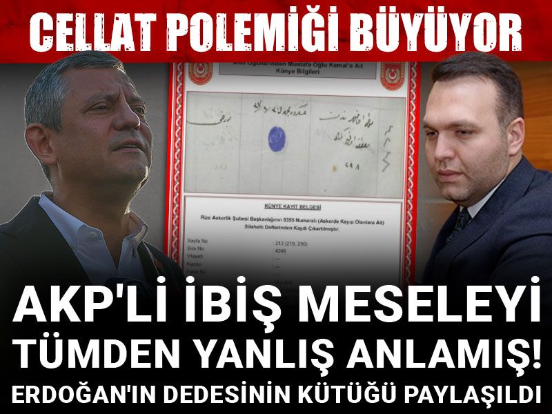 Cellat polemiği büyüyor: AKP'li İbiş meseleyi tümden yanlış anlamış! Erdoğan'ın dedesinin kütüğü paylaşıldı