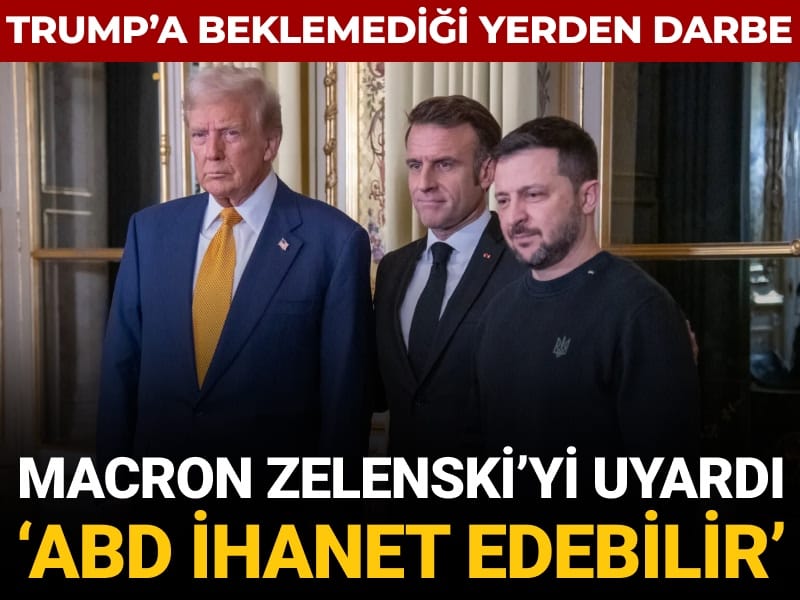 Trump’a beklemediği yerden darbe! Macron Zelenski’yi uyardı: ABD ihanet edebilir