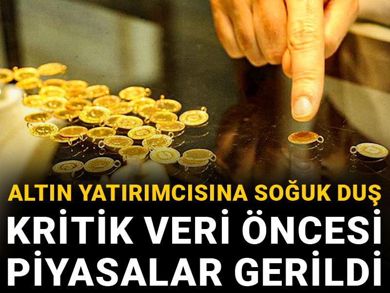 Altın yatırımcısına soğuk duş: Kritik veri öncesi piyasalar gerildi