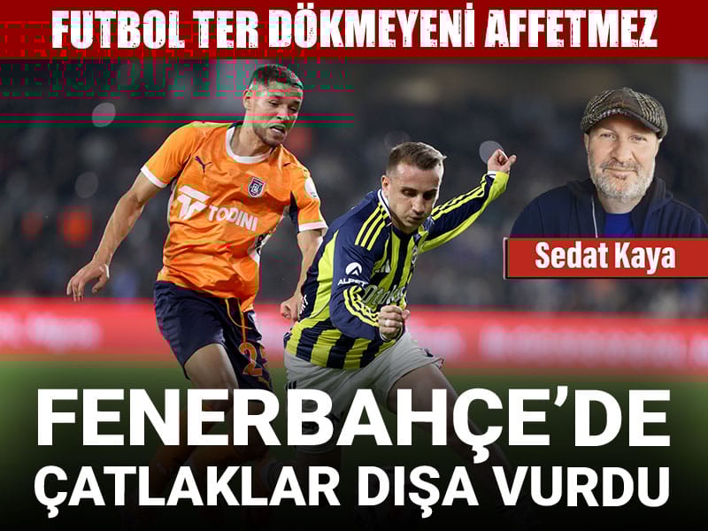 Fenerbahçe'de çatlaklar dışa vurdu: Futbol ter dökmeyenleri affetmedi