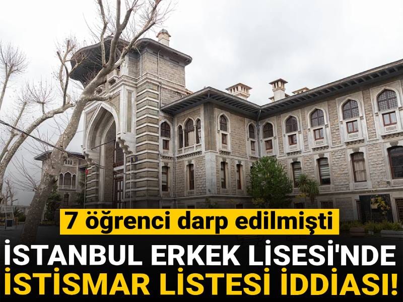 İstanbul Erkek Lisesi'nde istismar listesi iddiası!