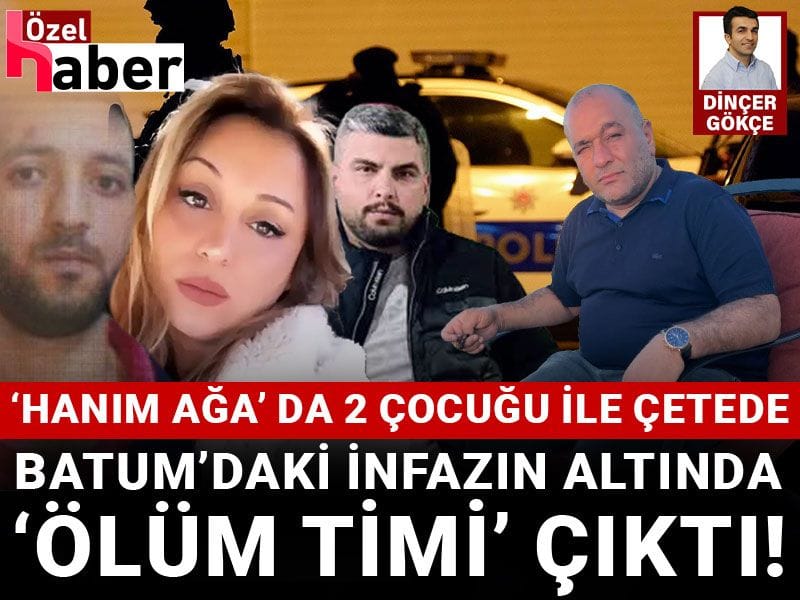 Batum’daki infazın arkasında ‘ölüm timi’ çıktı!