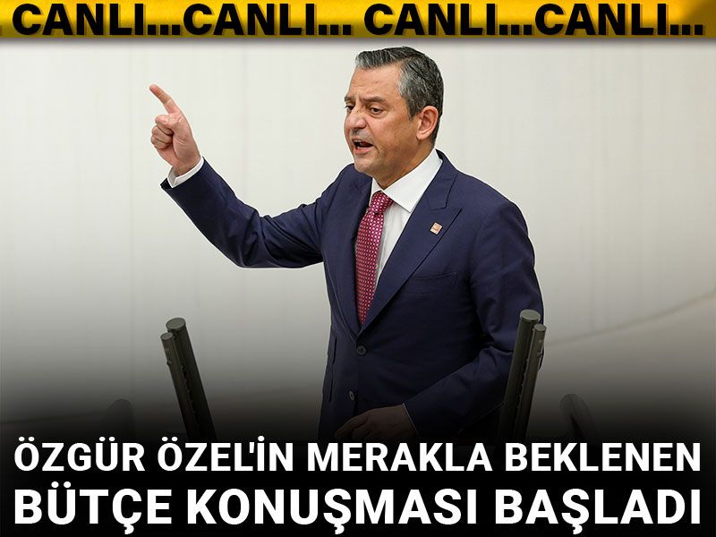 Son Dakika | Özgür Özel'in merakla beklenen bütçe konuşması başladı