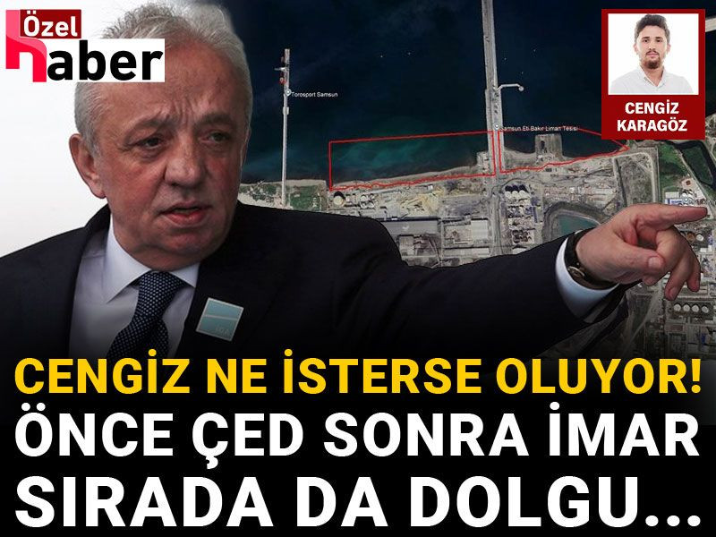 Cengiz ne isterse oluyor! Önce ÇED sonra imar sırada da dolgu...