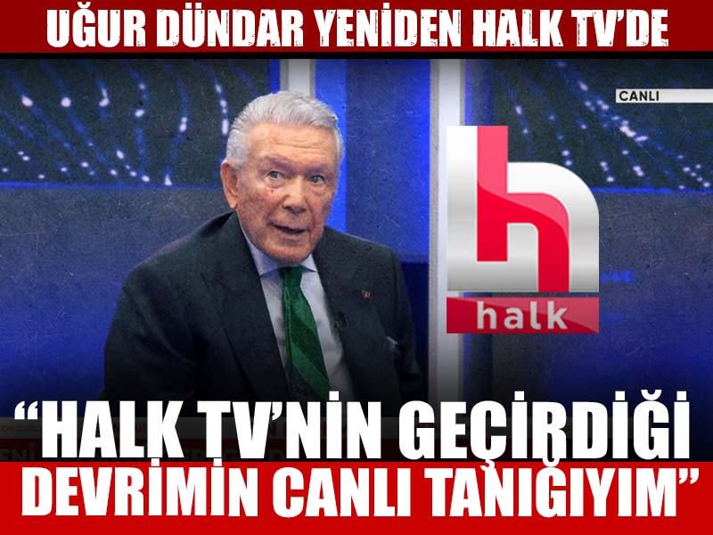 Uğur Dündar yeniden Halk TV'de! "Halk TV'nin geçirdiği devrimin canlı tanığıyım!"