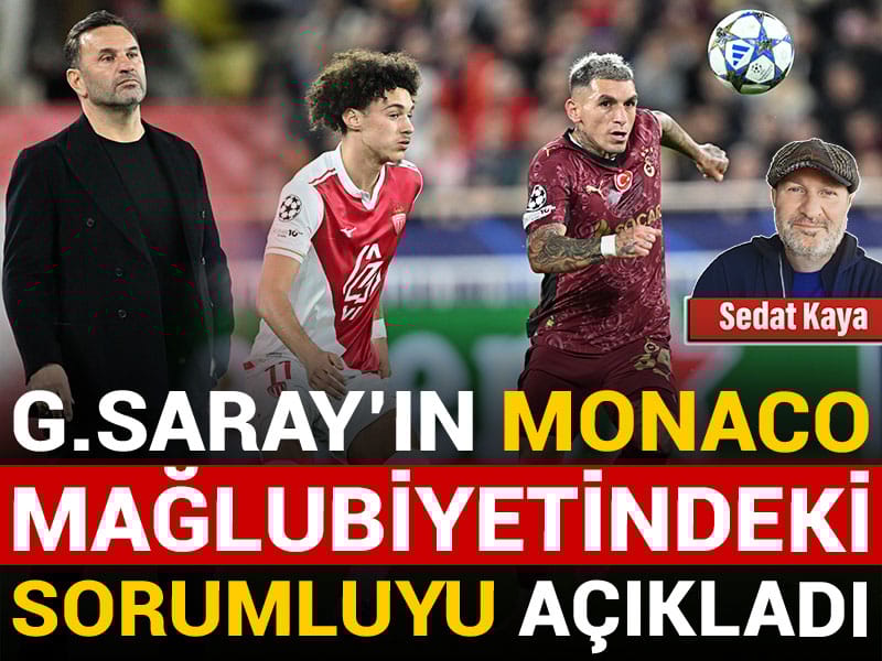Galatasaray'ın Monaco'ya karşı aldığı yenilginin sorumlusunu açıkladı