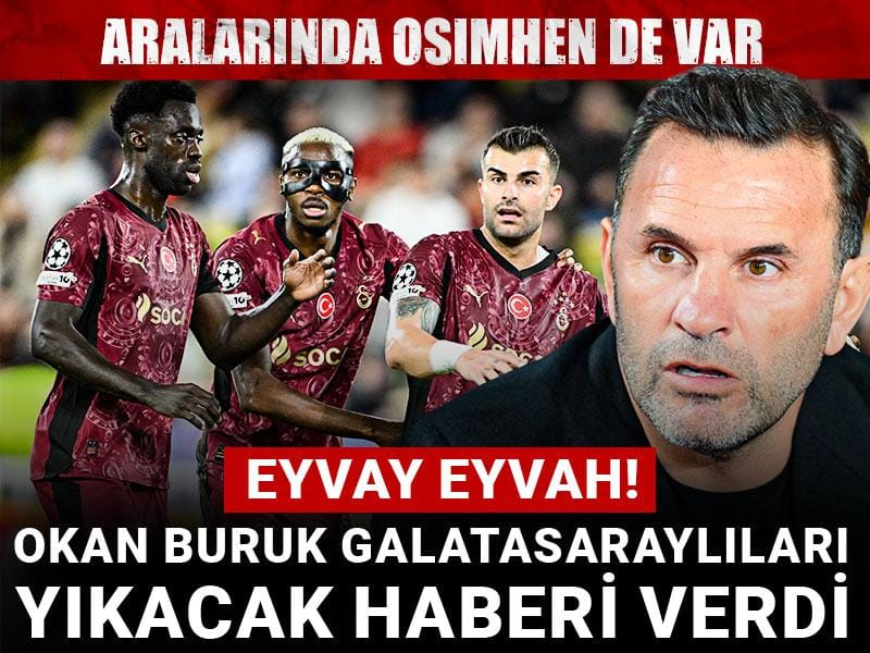 Eyvay eyvah! Okan Buruk Galatasaraylıları yıkacak haberi verdi: Osimhen de var