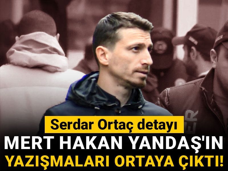 Mert Hakan Yandaş'ın yazışmaları ortaya çıktı! Serdar Ortaç detayı