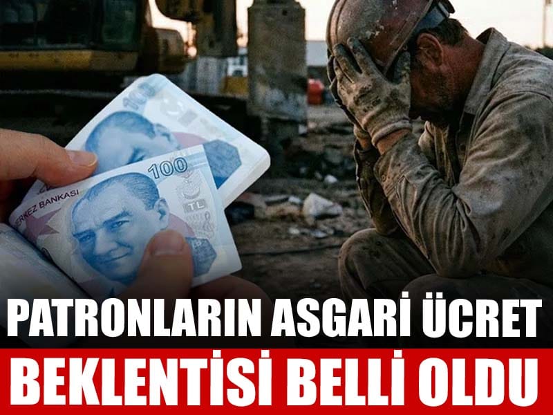 Patronların asgari ücret talebi belli oldu