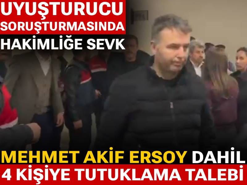 Son Dakika | Mehmet Akif Ersoy dahil 4 kişi hakkında tutuklama talebi