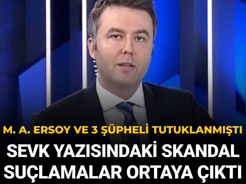 Mehmet Akif Ersoy ve 3 kişi tutuklanmıştı: Sevk yazısındaki skandal suçlamalar ortaya çıktı