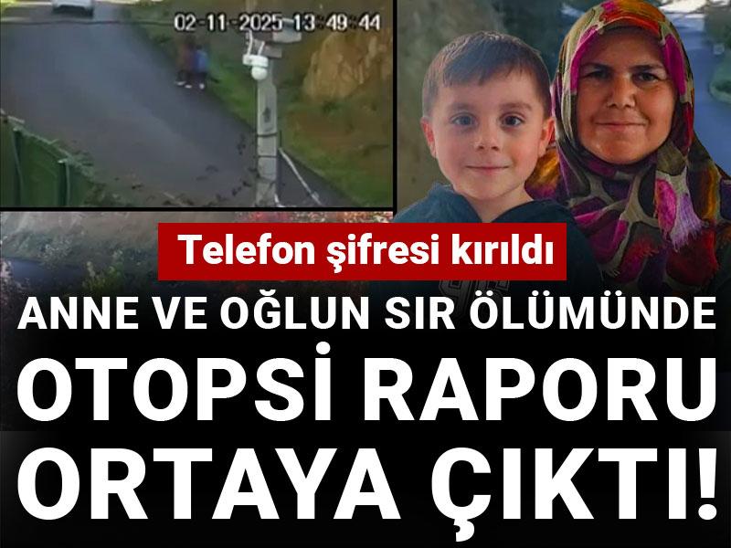 Anne ve oğlun sır ölümünde otopsi raporu ortaya çıktı! Telefon şifresi kırıldı