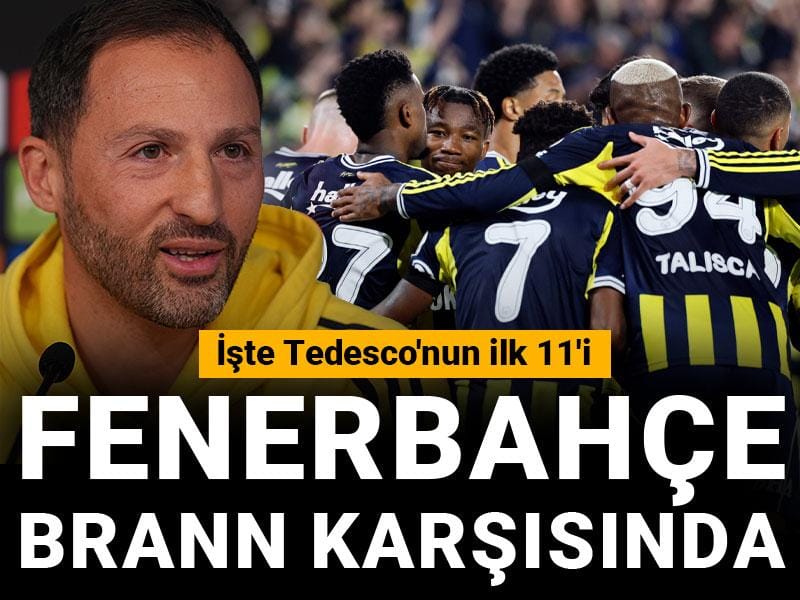 Fenerbahçe Brann karşısında: İşte Tedesco'nun ilk 11'i