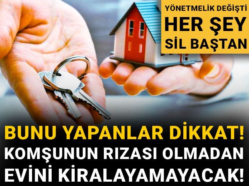 Yönetmelik değişti, her şey sil baştan: Bunu yapanlar komşunun rızası olmadan evini kiralayamayacak!
