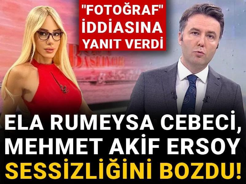 Ela Rumeysa Cebeci Mehmet Akif Ersoy sessizliğini bozdu! "Fotoğraf" iddiasına yanıt verdi