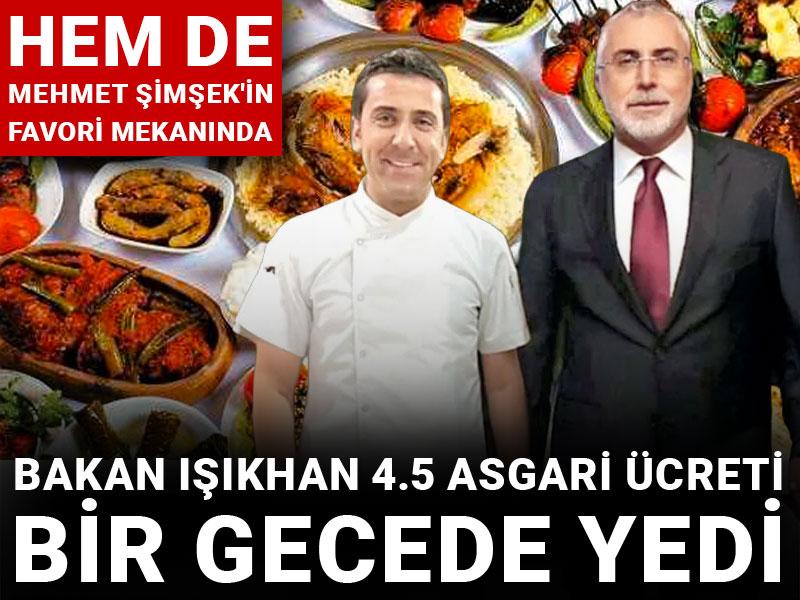 Bakan Işıkhan 4.5 asgari ücreti bir gecede yedi: Hem de Mehmet Şimşek'in favori mekanında