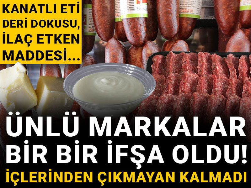 Ünlü markalar bir bir ifşa oldu! İçlerinden çıkmayan kalmadı: Kanatlı eti, deri dokusu, ilaç etken maddesi...