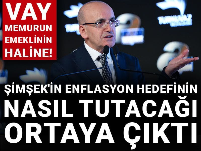 Şimşek'in enflasyon hedefinin nasıl tutacağı ortaya çıktı: Vay memurun emeklinin haline!