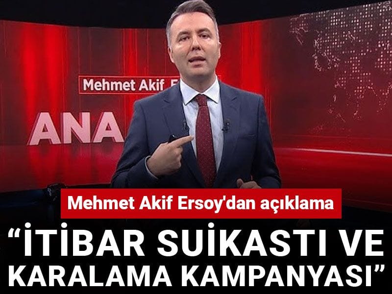 Mehmet Akif Ersoy'dan açıklama: 'İtibar suikastı ve karalama kampanyası'