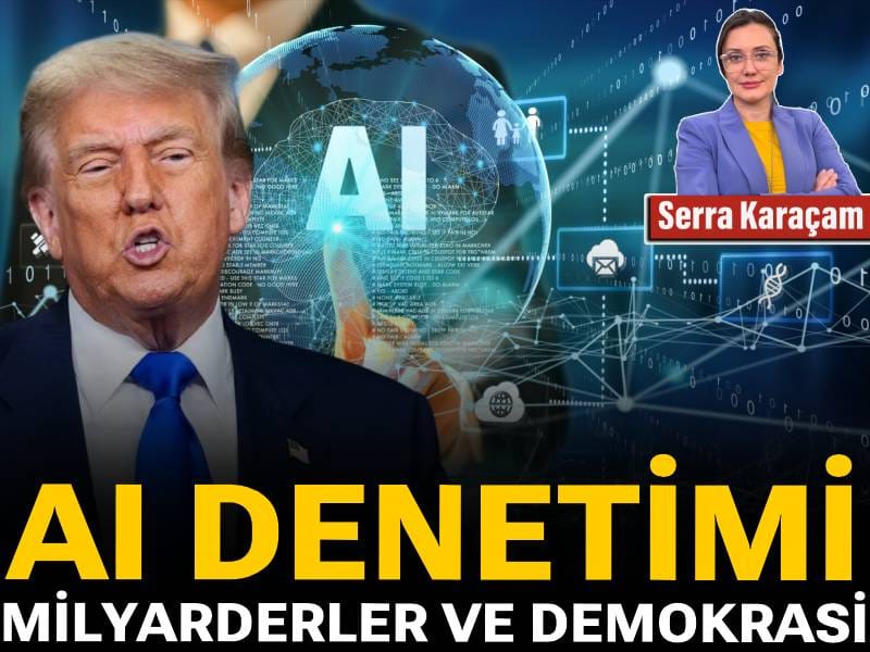AI denetimi, milyarderler ve demokrasi