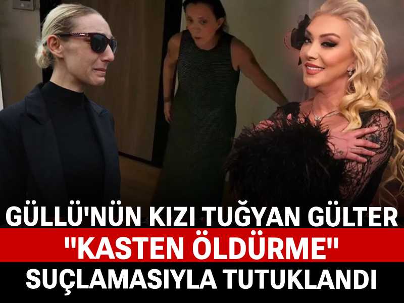 Son dakika... Güllü'nün kızı tutuklandı