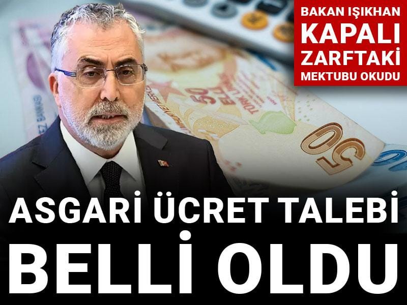 Asgari ücret talebi belli oldu: Bakan Işıkhan kapalı zarftaki mektubu okudu