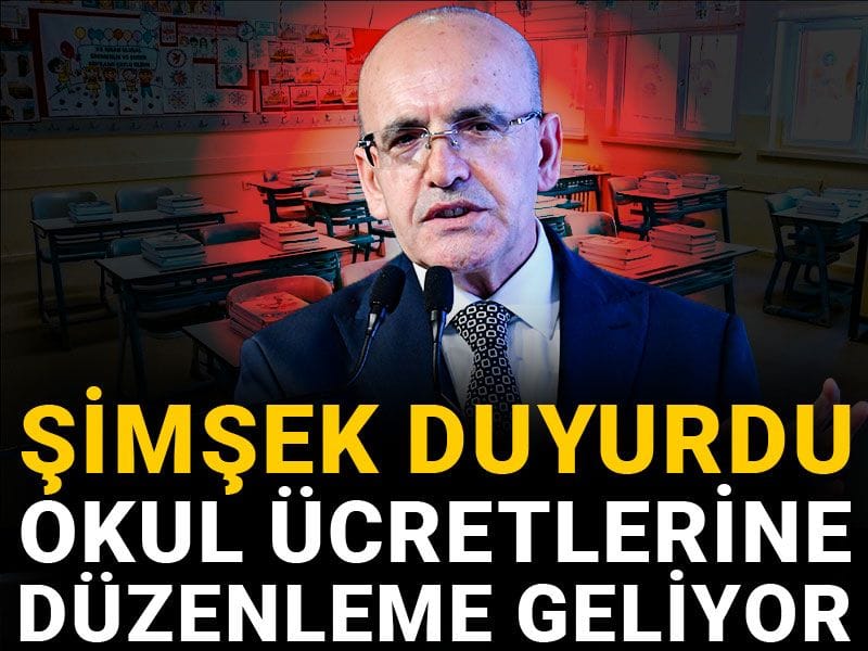 Mehmet Şimşek duyurdu: Okul ücretlerine düzenleme geliyor