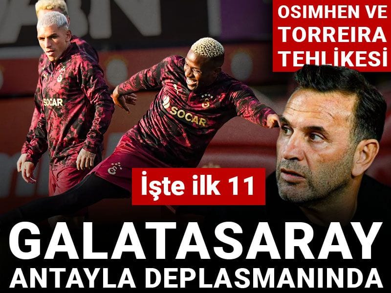 Osimhen ve Torreira tehlikesi! Önemli eksikler: İşte Galatasaray'ın Antalya 11'i