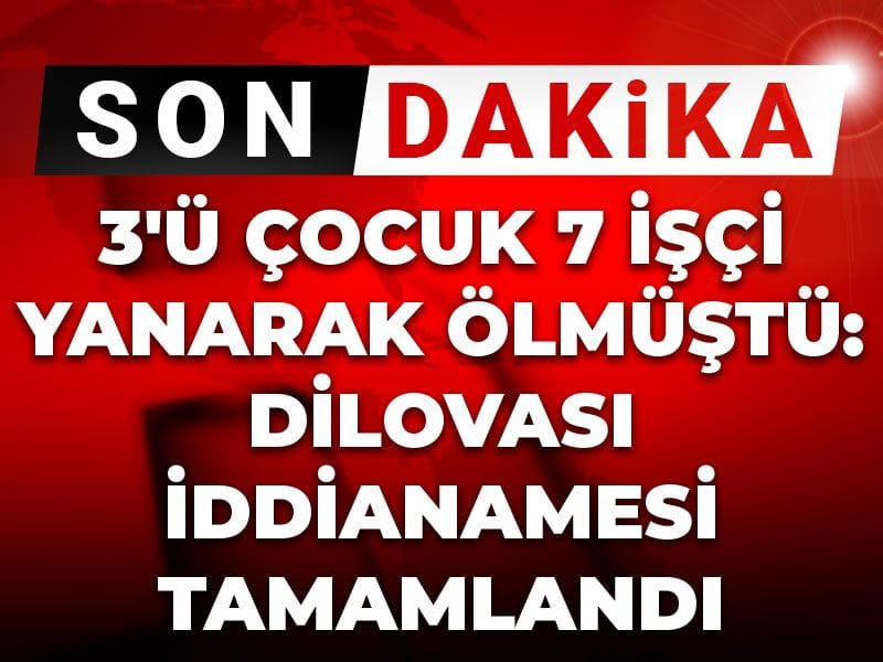 3'ü çocuk 7 işçi yanarak ölmüştü: Dilovası iddianamesi tamamlandı