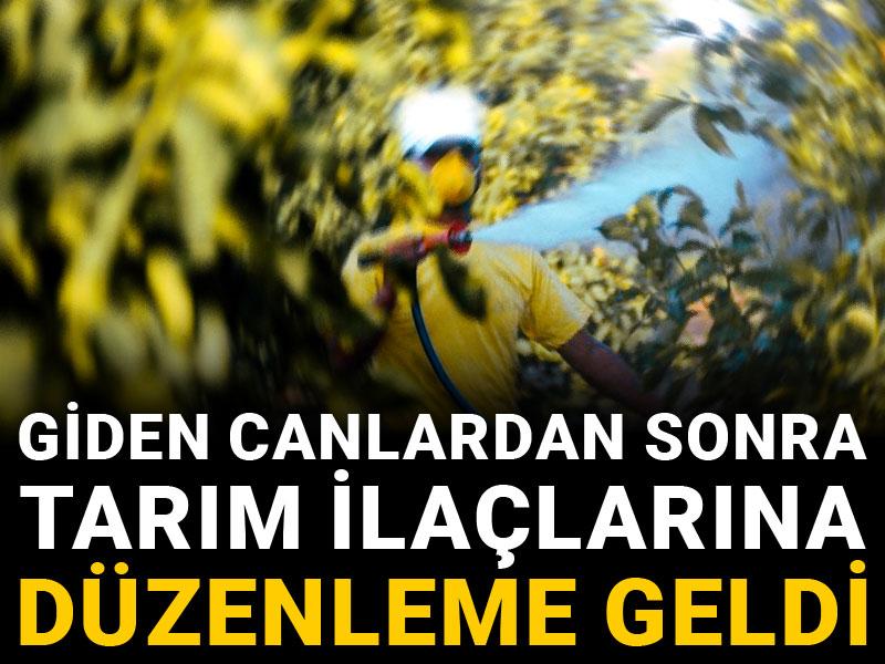 Giden canlardan sonra tarım ilaçlarına düzenleme geldi