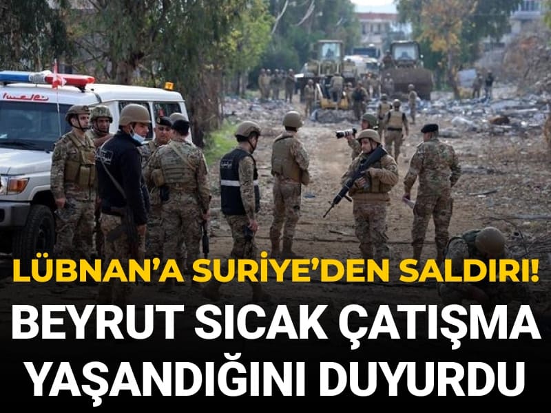 Orta Doğu'da bir kriz daha mı? Lübnan'a Suriye tarafından saldırı: Sıcak çatışma yaşandı