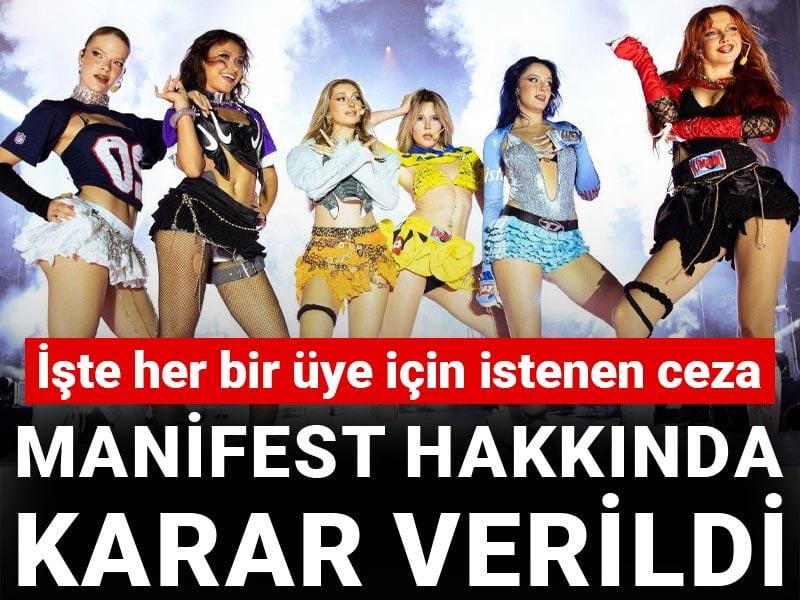 Son Dakika | Manifest hakkında karar verildi: İşte her bir üye için istenen ceza