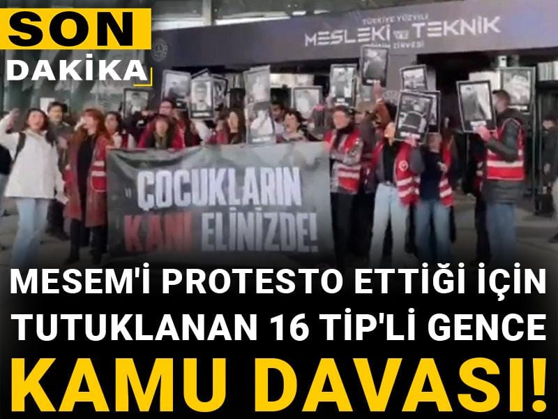 Son Dakika | MESEM'i protesto ettiği için tutuklanan 16 TİP'li gence kamu davası!