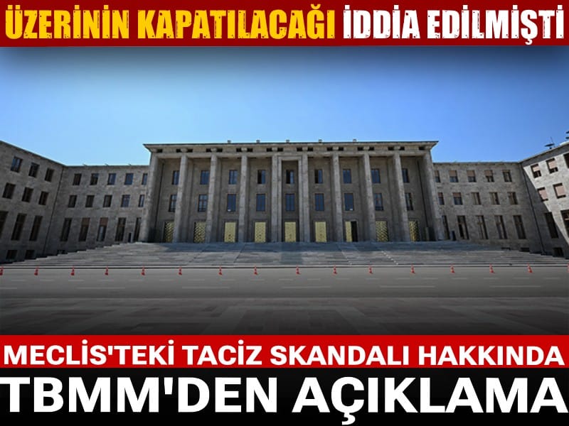 Üzerinin kapatılacağı iddia edilmişti: Meclis'teki taciz skandalı hakkında TBMM'den açıklama