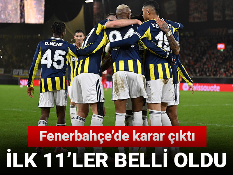 Fenerbahçe'nin ilk 11'i belli oldu: Beklenen karar çıktı