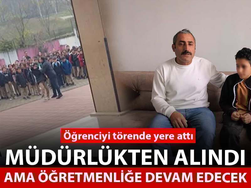 Öğrenciyi törende yere attı: Müdürlükten alındı ama öğretmenliğe devam edecek