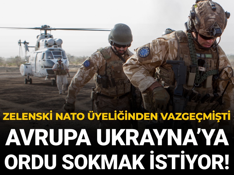 Zelenski NATO üyeliğinden vazgeçmişti: Avrupa'dan Rusya ile gerilimi artıracak teklif!