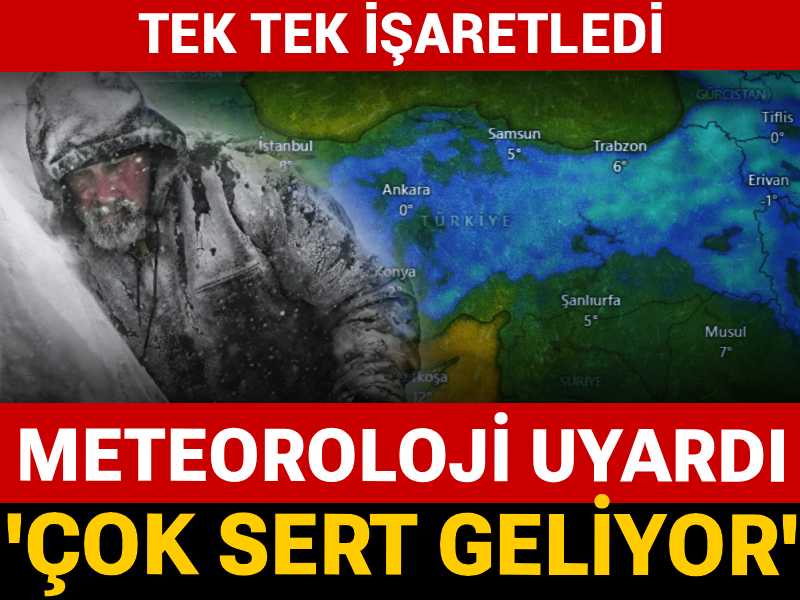 Meteoroloji 'çok sert geliyor' diyerek uyardı: Tek tek işaretledi