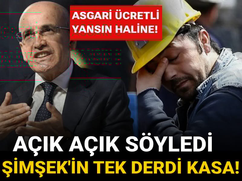 Asgari ücretli yansın haline! Şimşek'in tek derdi kasa: Açık açık söyledi