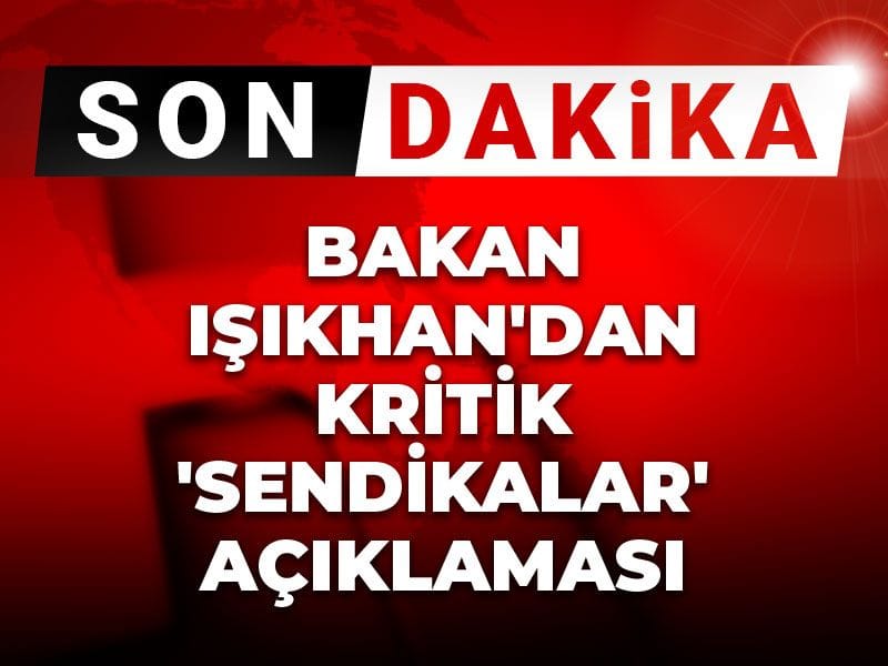 Bakan Işıkhan'dan kritik asgari ücret açıklaması: Sendika masaya oturacak mı?