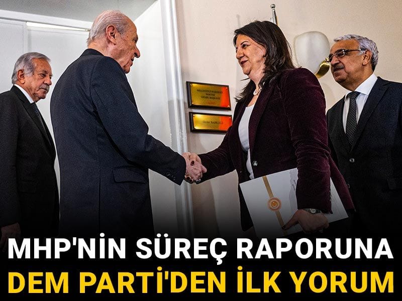 MHP'nin süreç raporuna DEM Parti'den ilk yorum
